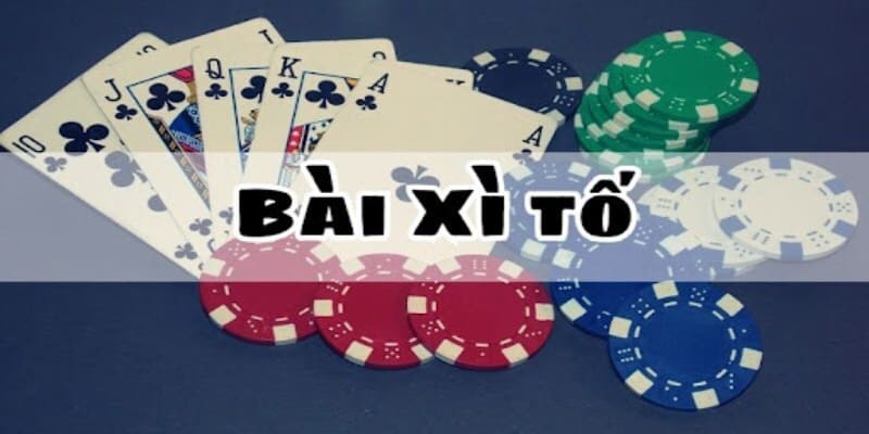 Xì tố là siêu phẩm có nét tương đồng với Poker